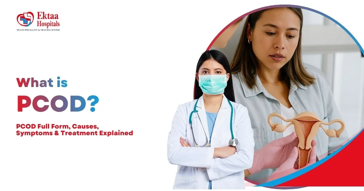 What is PCOD? PCOD Full Form, Causes, Symptoms & Treatment Explained